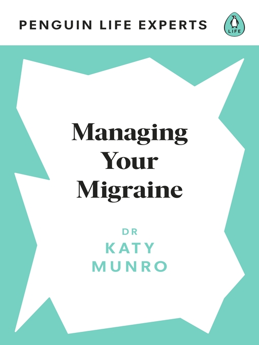 Title details for Managing Your Migraine by Katy Munro - Wait list